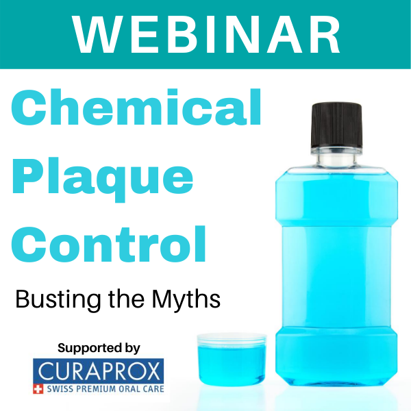Webinar - Chemical Plaque Control – Busting the Myths